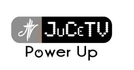 JTV JUCETV POWER UP
