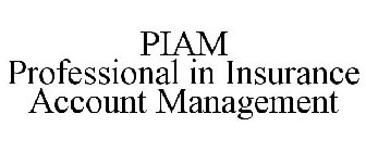 PIAM PROFESSIONAL IN INSURANCE ACCOUNT MANAGEMENT