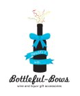 BEAUTIFY IT WITH... BOTTLEFUL-BOWS WINE AND LIQUOR GIFT ACCESSORIES