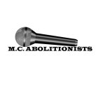 M.C. ABOLITIONISTS