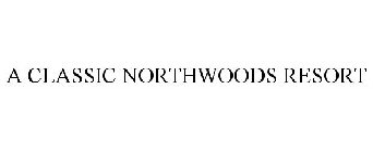 A CLASSIC NORTHWOODS RESORT