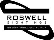 ROSWELL S I G H T I N G S INTERNATIONAL UFO MUSEUM
