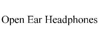 OPEN EAR HEADPHONES