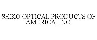 SEIKO OPTICAL PRODUCTS OF AMERICA, INC.