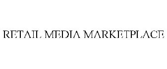 RETAIL MEDIA MARKETPLACE