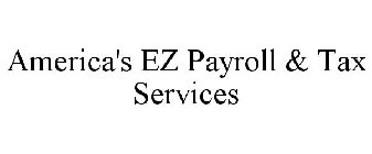 AMERICA'S EZ PAYROLL & TAX SERVICES