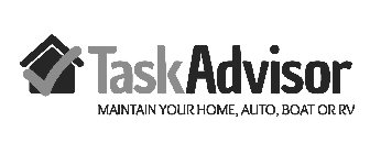 TASKADVISOR MAINTAIN YOUR HOME, AUTO, BOAT OR RV