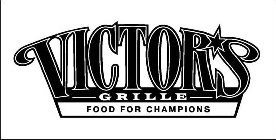 VICTORS GRILLE FOOD FOR CHAMPIONS