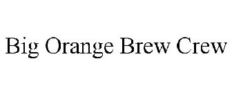 BIG ORANGE BREW CREW