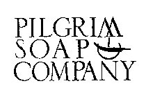 PILGRIM SOAP COMPANY