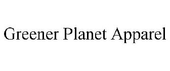 GREENER PLANET APPAREL