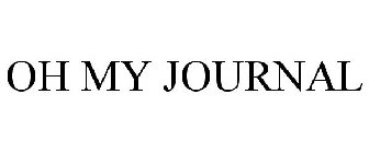 OH MY JOURNAL