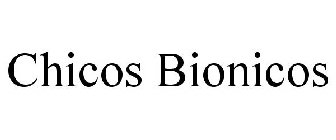 CHICOS BIONICOS