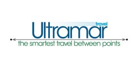 ULTRAMAR TRAVEL THE SMARTEST TRAVEL BETWEEN POINTS