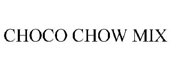 CHOCO CHOW MIX