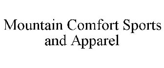 MOUNTAIN COMFORT SPORTS AND APPAREL
