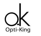O.K OPTI-KING