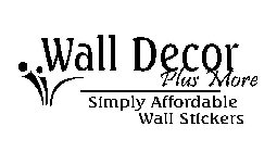 WALL DECOR PLUS MORE SIMPLY AFFORDABLE WALL STICKERS