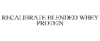 RECALIBRATE BLENDED WHEY PROTEIN
