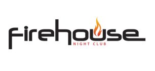 FIREHOUSE NIGHT CLUB