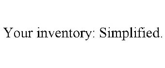 YOUR INVENTORY: SIMPLIFIED.