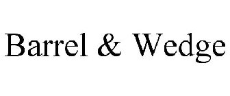 BARREL & WEDGE