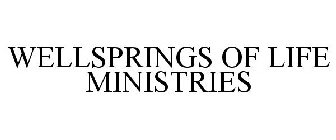 WELLSPRINGS OF LIFE MINISTRIES