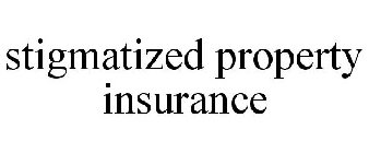 STIGMATIZED PROPERTY INSURANCE