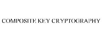 COMPOSITE KEY CRYPTOGRAPHY