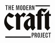 THE MODERN CRAFT PROJECT