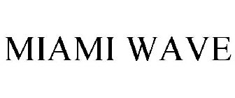 MIAMI WAVE