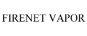 FIRENET VAPOR