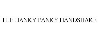 THE HANKY PANKY HANDSHAKE