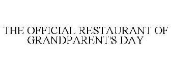 THE OFFICIAL RESTAURANT OF GRANDPARENT'S DAY