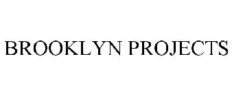 BROOKLYN PROJECTS