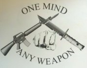 ONE MIND ANY WEAPON