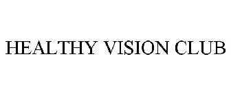 HEALTHY VISION CLUB