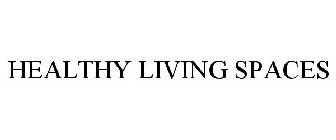 HEALTHY LIVING SPACES