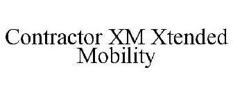 CONTRACTOR XM XTENDED MOBILITY