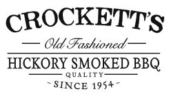 CROCKETT'S OLD FASHIONED HICKORY SMOKED BBQ QUALITY - SINCE 1934 -