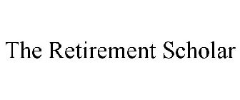 THE RETIREMENT SCHOLAR