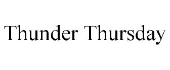 THUNDER THURSDAY