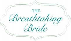 THE BREATHTAKING BRIDE