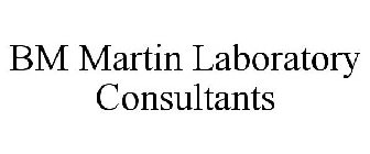 BM MARTIN LABORATORY CONSULTANTS
