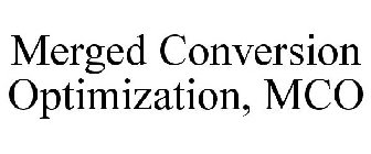 MERGED CONVERSION OPTIMIZATION, MCO