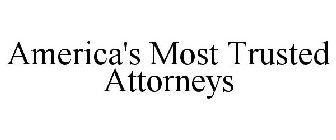 AMERICA'S MOST TRUSTED ATTORNEYS