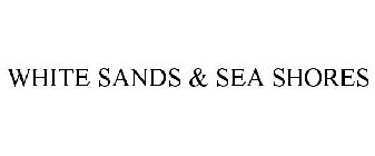 WHITE SANDS & SEASHORES