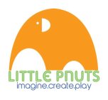 LITTLE PNUTS IMAGINE.CREATE.PLAY