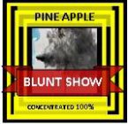 PINE APPLE BLUNT SHOW CONCENTRATED 100%