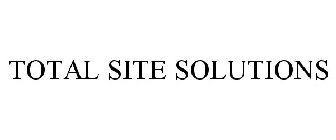 TOTAL SITE SOLUTIONS